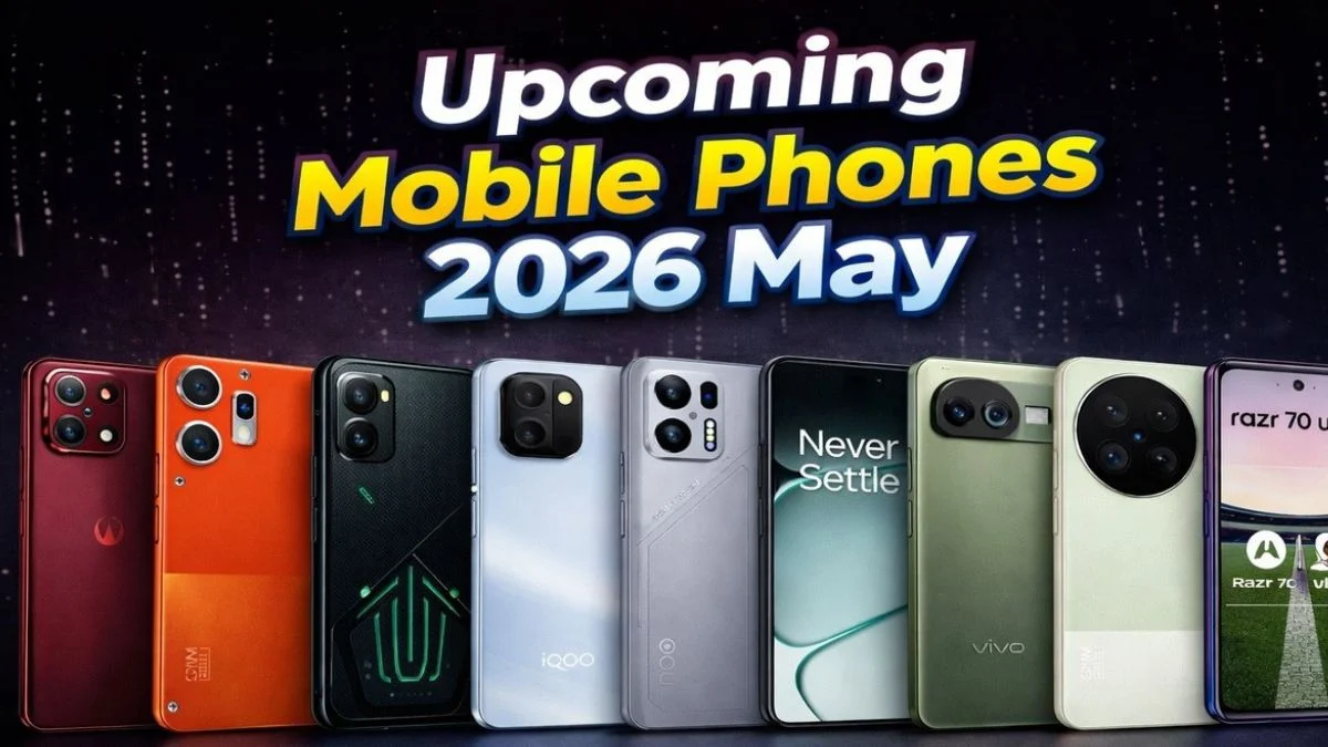 मई 2026 स्मार्टफोन लॉन्च: Vivo X300 Ultra से OnePlus Nord CE 6 तक, जानें कौन सा फोन करेगा धमाल